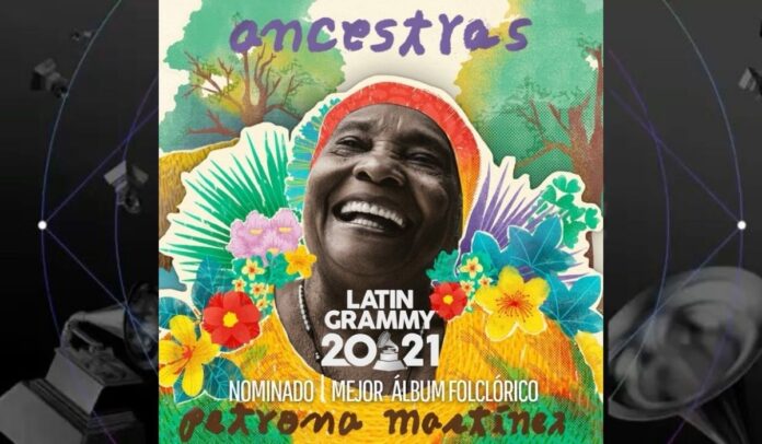 Premios Latín Grammys 2021 versión 22 mejor álbum folclórico ancestra Petrona Martínez