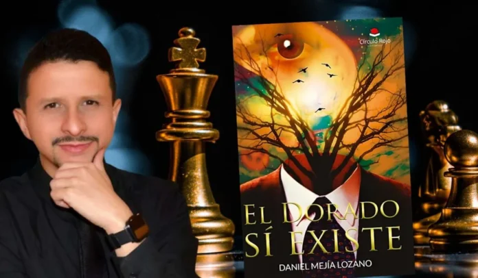 El Dorado Sí Existe de Daniel Mejía Lozano