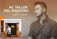 Alex Campos cuenta su inspiración con la canción ‘Al taller del Maestro’ Alex Campos y la historia de una canción.
