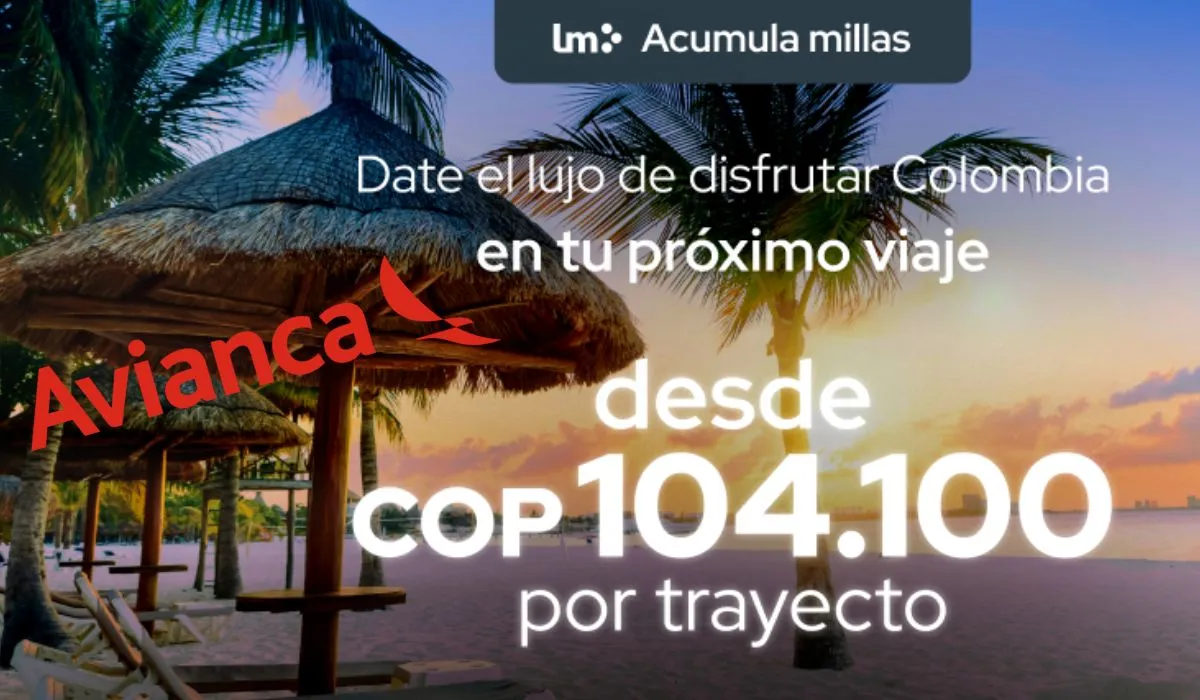 Vuelos desde COP 104.100 por trayecto en Avianca